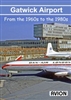 Gatwick Airport - From the 1960s to the 1980s