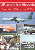 UK & Irish Airports from the 1950s to the 1970s